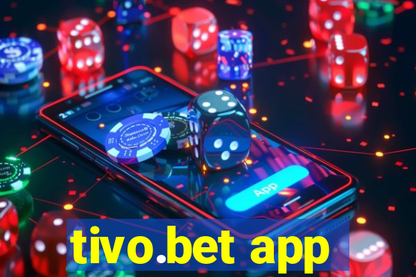 tivo.bet app