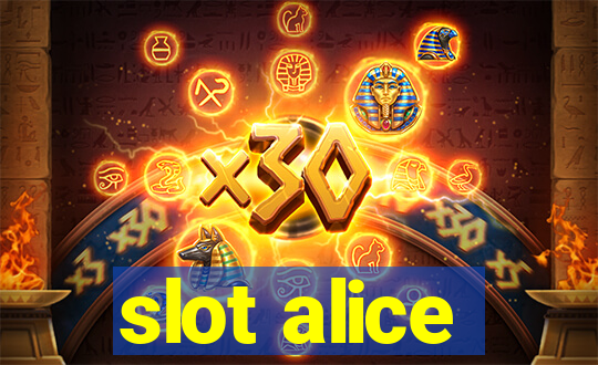 slot alice