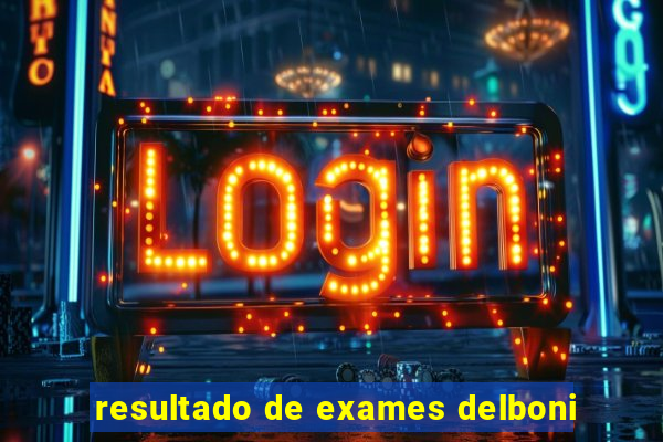 resultado de exames delboni