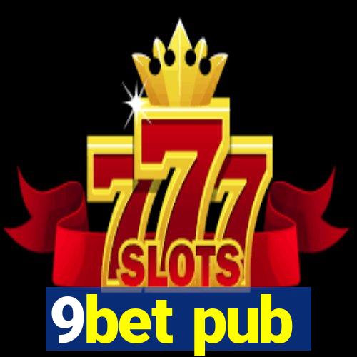 9bet pub