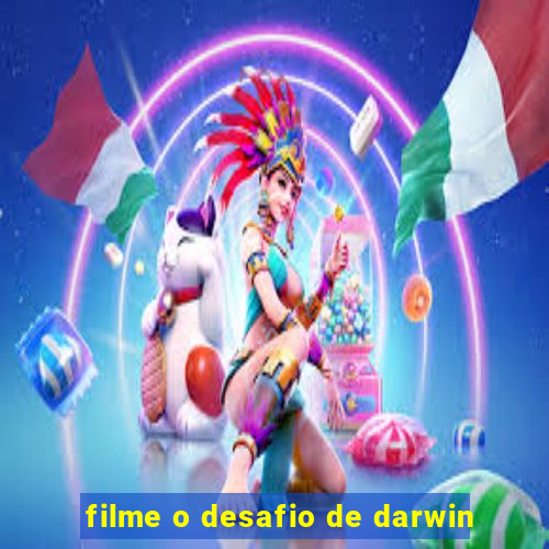 filme o desafio de darwin