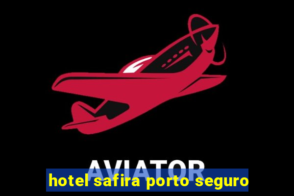 hotel safira porto seguro