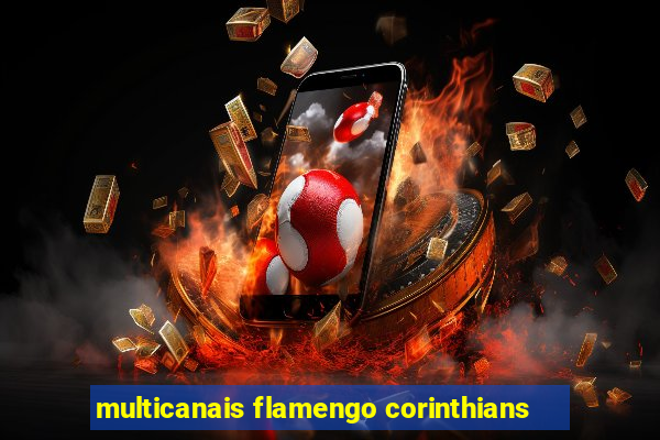 multicanais flamengo corinthians