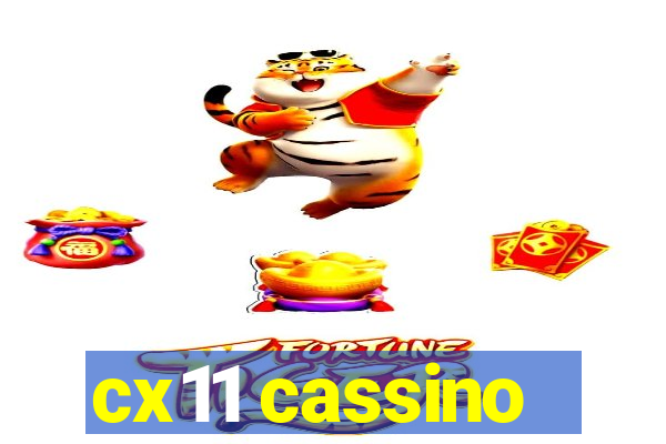 cx11 cassino