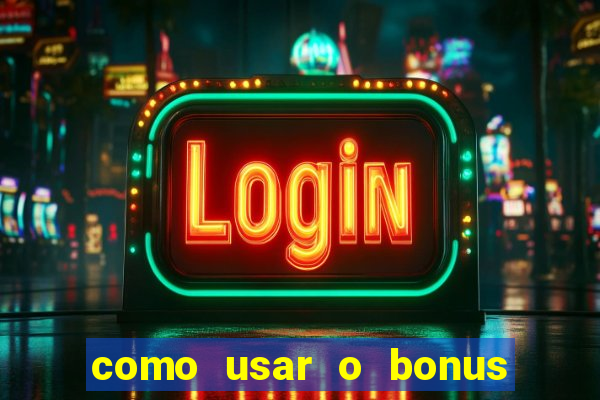 como usar o bonus da 22bet