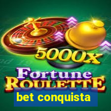 bet conquista