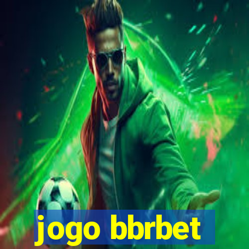 jogo bbrbet