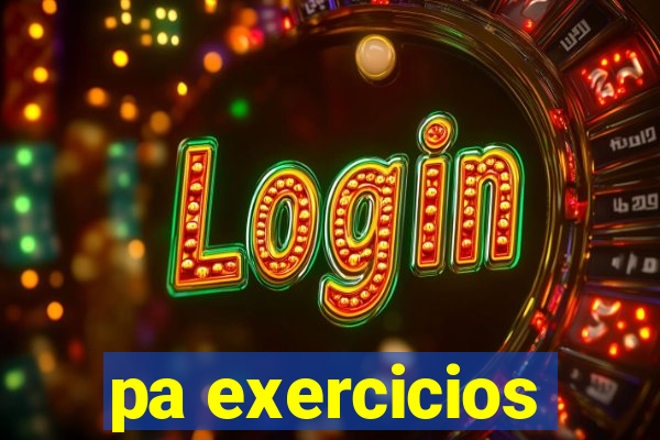 pa exercicios