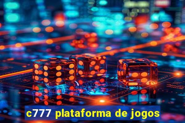 c777 plataforma de jogos