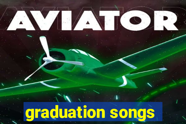 graduation songs