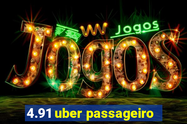 4.91 uber passageiro