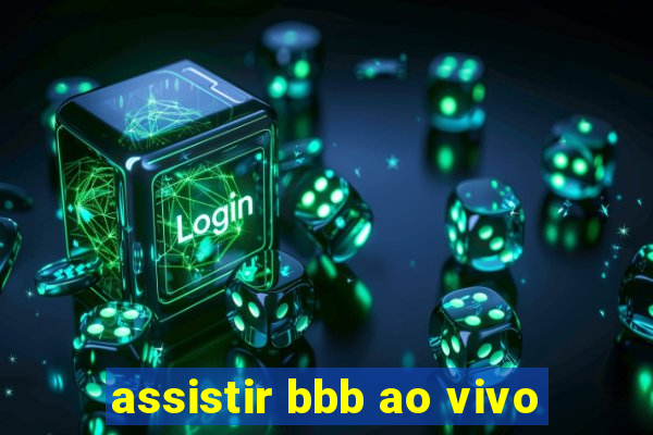 assistir bbb ao vivo