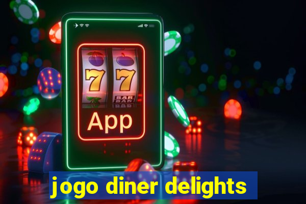 jogo diner delights