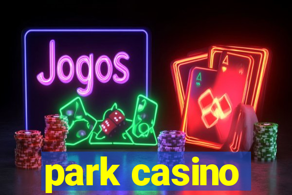 park casino