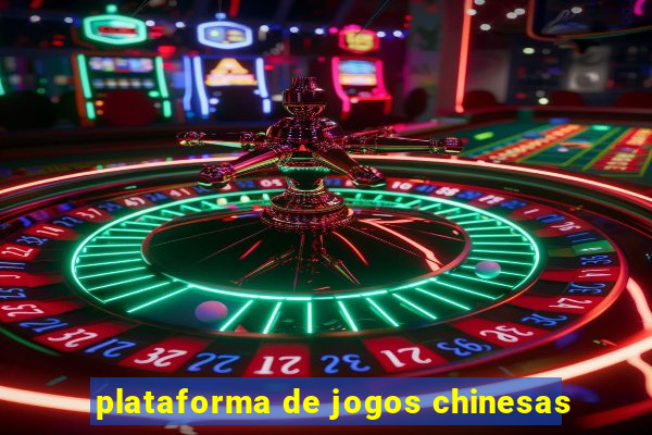 plataforma de jogos chinesas