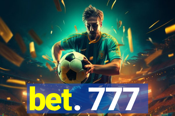 bet. 777