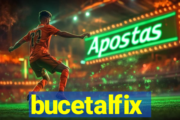 bucetalfix