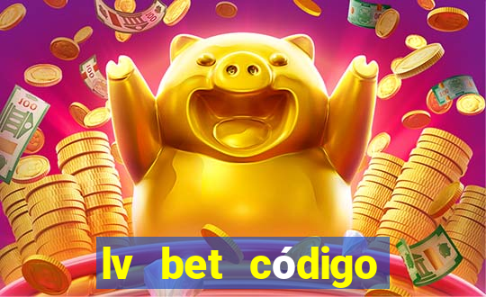 lv bet código promocional 50 reais