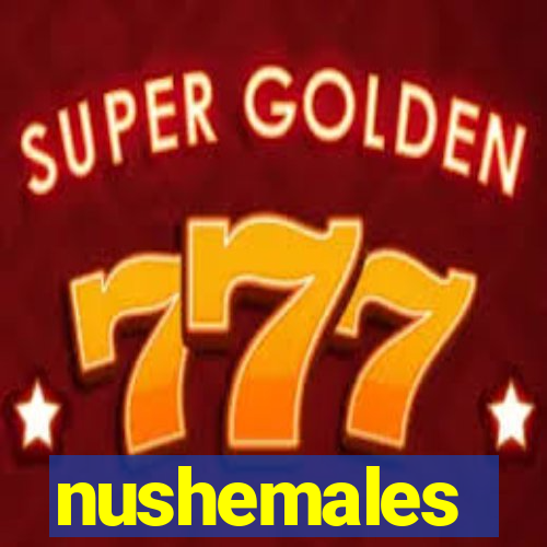 nushemales