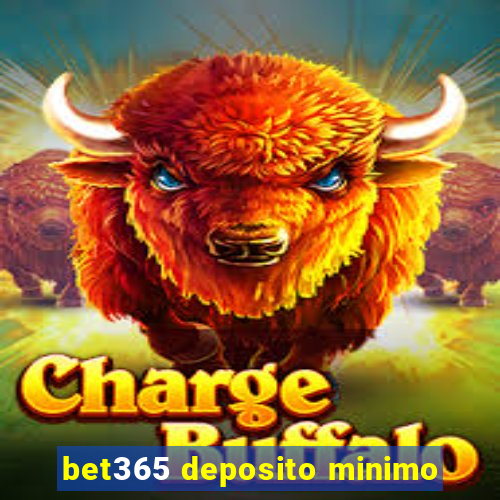 bet365 deposito minimo