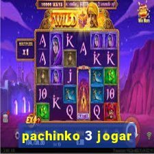 pachinko 3 jogar