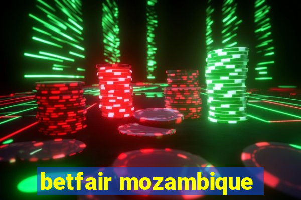 betfair mozambique