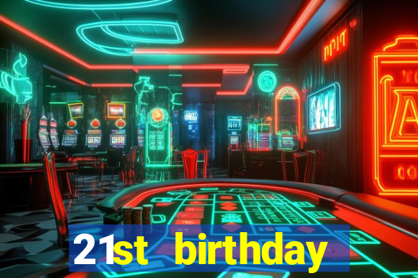 21st birthday casino theme party