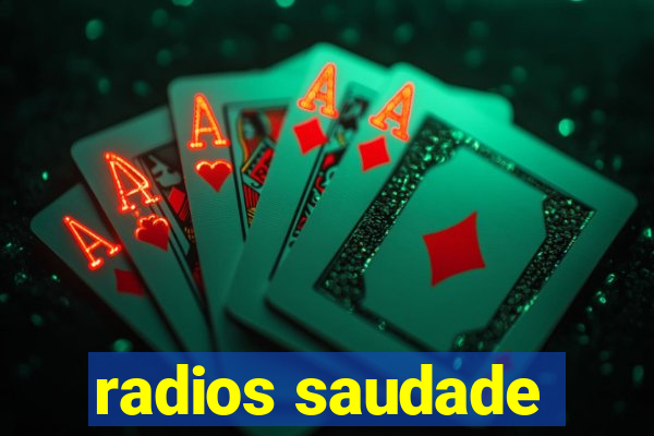 radios saudade