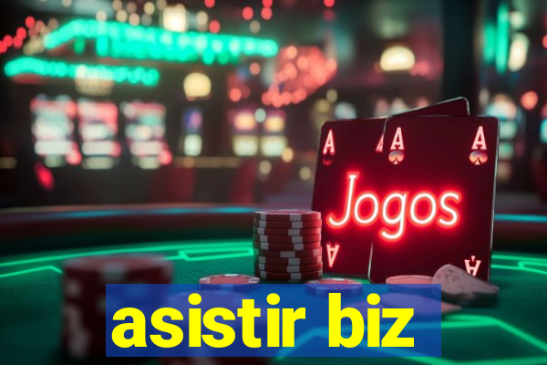 asistir biz