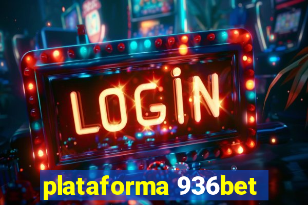 plataforma 936bet