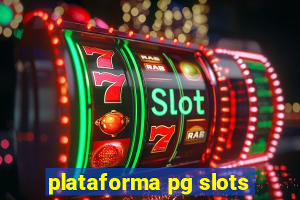 plataforma pg slots