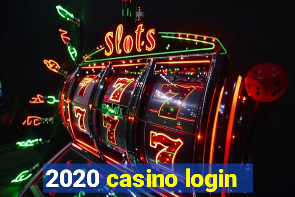 2020 casino login