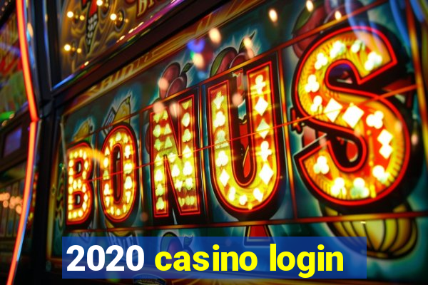 2020 casino login