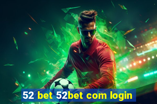 52 bet 52bet com login