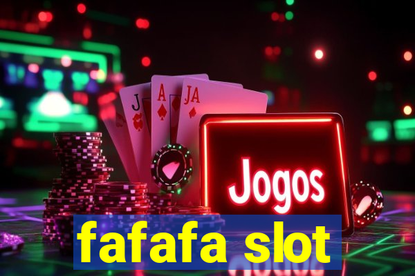 fafafa slot