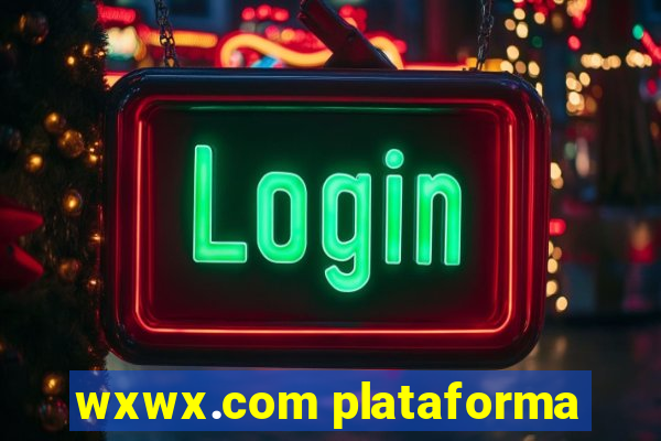 wxwx.com plataforma