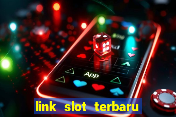 link slot terbaru hari ini