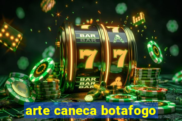 arte caneca botafogo