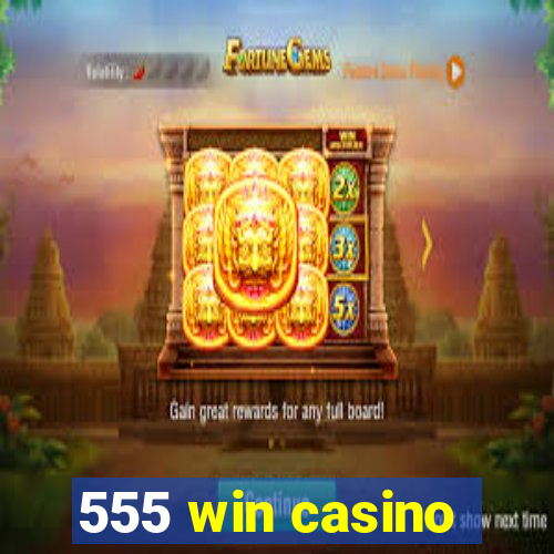 555 win casino