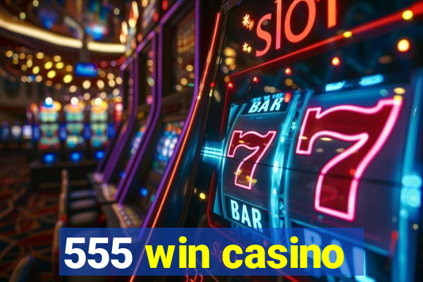 555 win casino