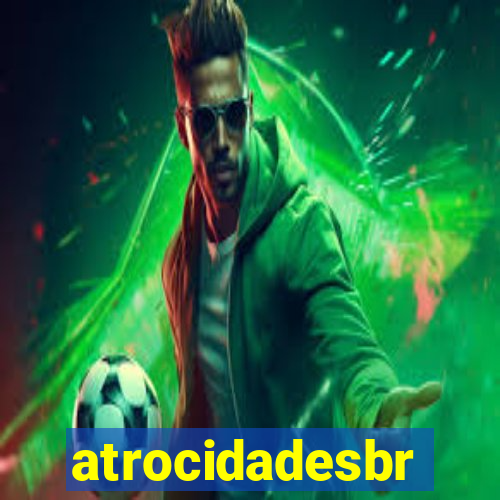 atrocidadesbr