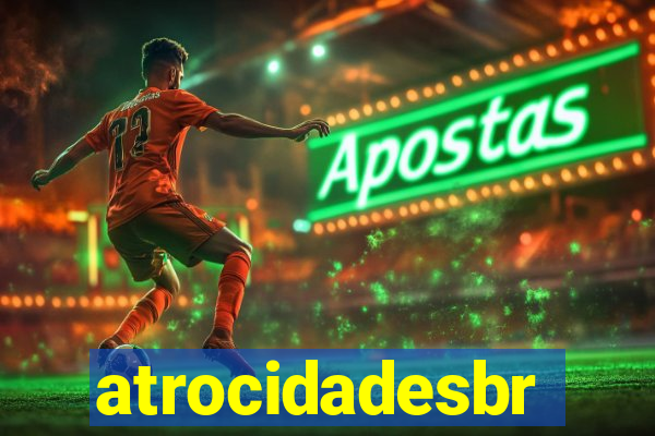 atrocidadesbr