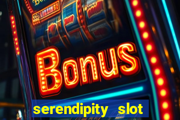 serendipity slot free play