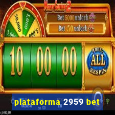 plataforma 2959 bet