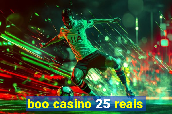 boo casino 25 reais