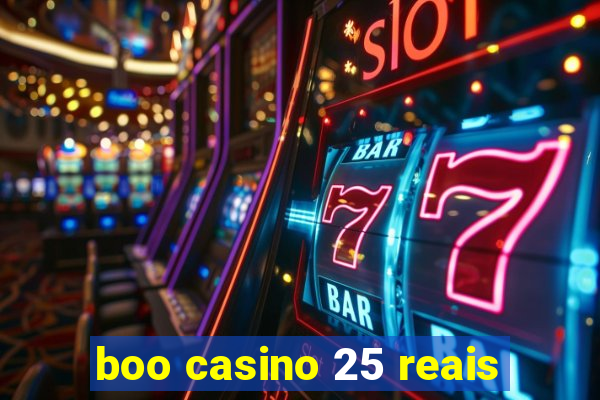 boo casino 25 reais