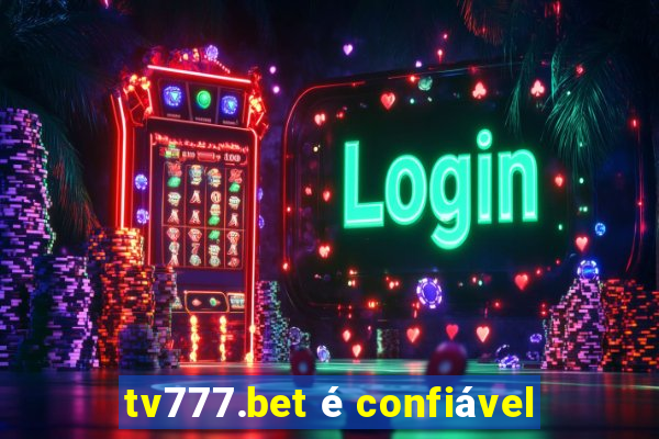 tv777.bet é confiável