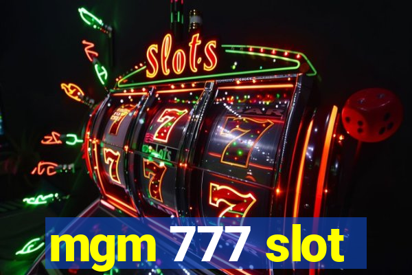 mgm 777 slot