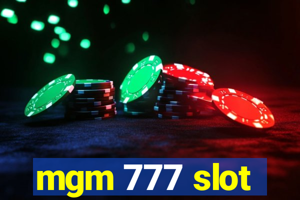 mgm 777 slot