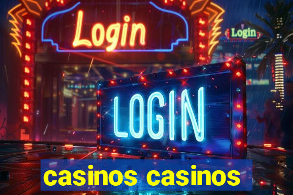 casinos casinos